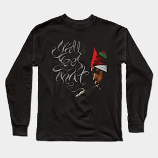 Yall Feel That // Erykah Badu Long Sleeve T-Shirt